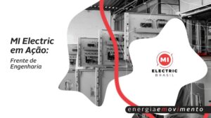 MI Electric em Ação – Frente de Engenharia