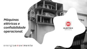 Máquinas elétricas e confiabilidade operacional.